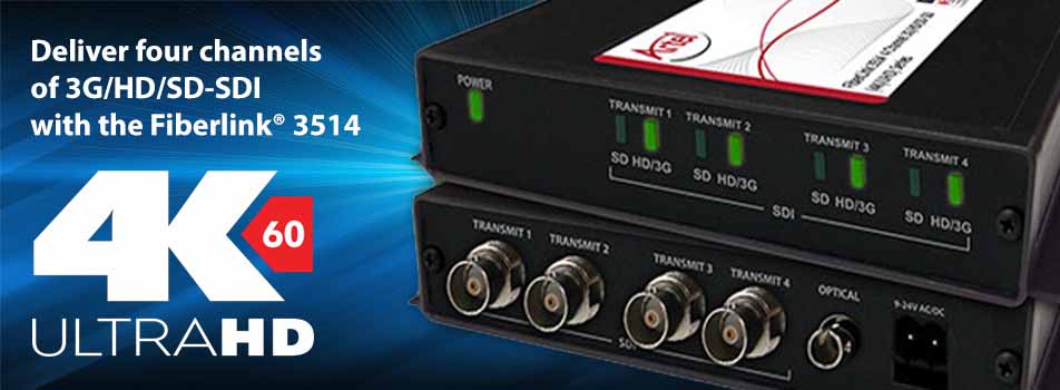 Fiberlink 3514 4 Channel 3G/HD/SD-SDI (4K/UHD) Series